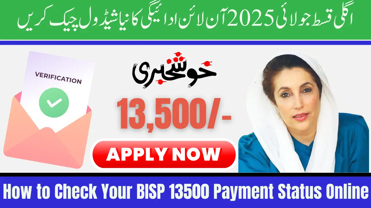 BISP 13500 Next Installment July 2025 Check New Payment Schedule Online